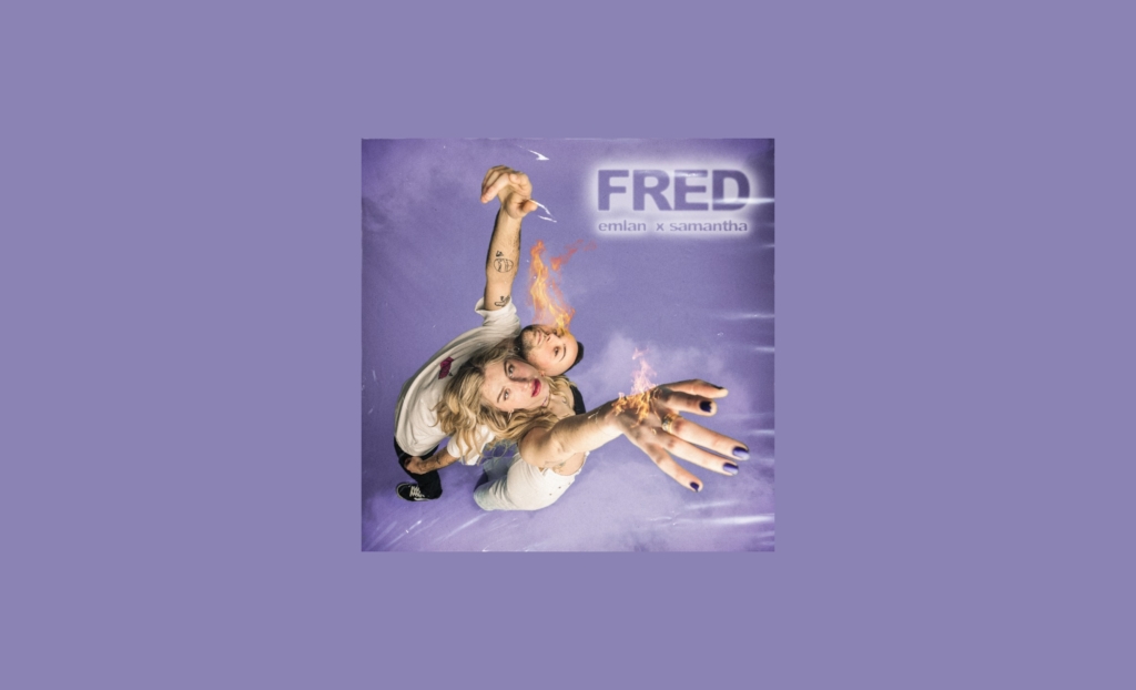 Emlan publica 'Fred', su nuevo single junto a Samantha